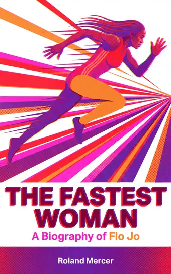 Cover of The Fastest Woman, a biography of Flo Jo