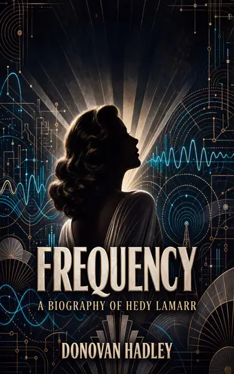 Cover of Frequency, a biography of Hedy Lamarr