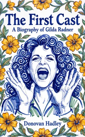 Cover of The First Cast, a biography of Gilda Radner