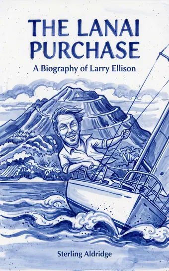 Cover of The Lanai Purchase, a biography of Larry Ellison