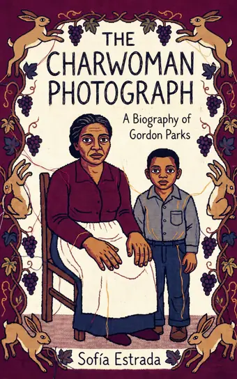 Cover of The Charwoman Photograph, a biography of Gordon Parks