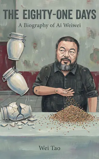 Cover of The Eighty-One Days, a biography of Ai Weiwei