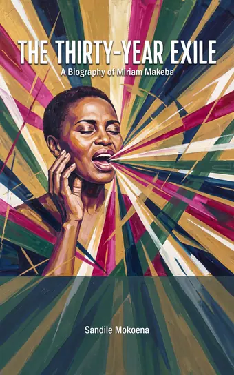 Cover of The Thirty-Year Exile, a biography of Miriam Makeba