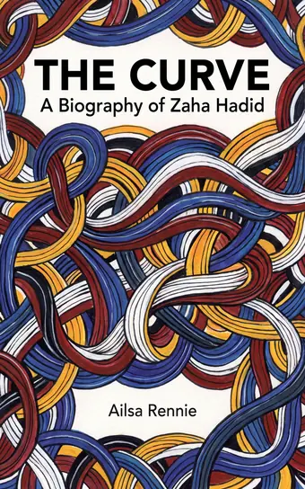 Cover of The Curve, a biography of Zaha Hadid