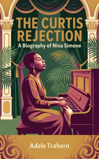 Cover of The Curtis Rejection, a biography of Nina Simone