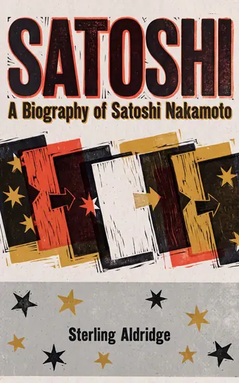 Cover of Satoshi, a biography of Satoshi Nakamoto