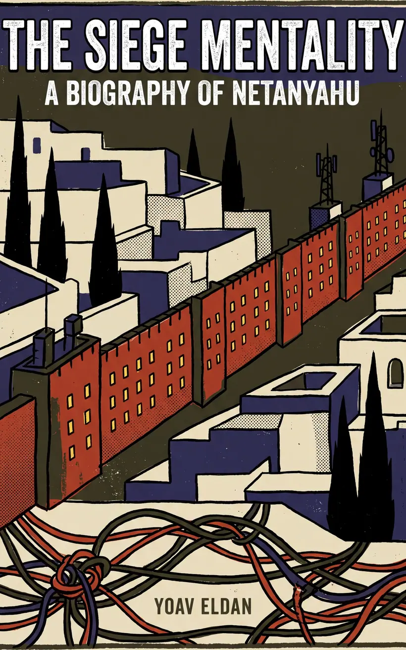 Cover of The Siege Mentality, a biography of Netanyahu