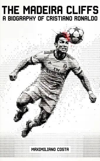 Cover of The Madeira Cliffs, a biography of Cristiano Ronaldo