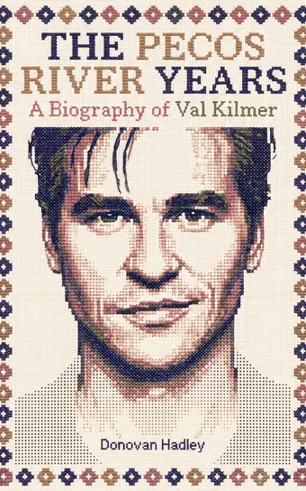 Cover of The Pecos River Years, a biography of Val Kilmer