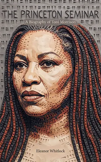 Cover of The Princeton Seminar, a biography of Toni Morrison