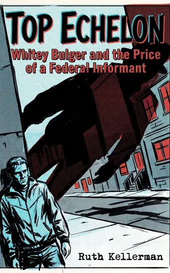 Cover of Top Echelon, a biography of Whitey Bulger