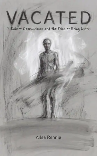 Cover of Vacated, a biography of Robert Oppenheimer